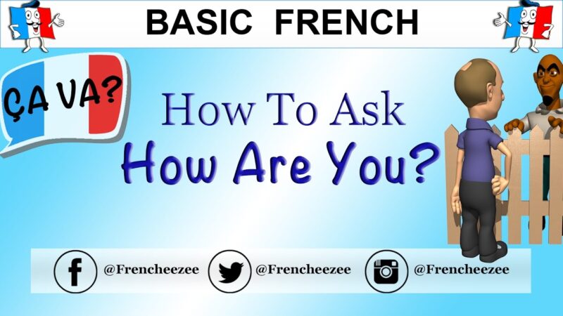 How Are You in French: A Comprehensive Guide